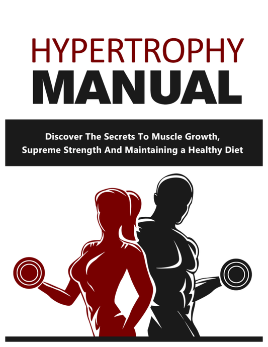 Hypertrophy Manual PDF Ebook | Discover the Secrets to Muscle Growth and Maintaining a Healthy Diet - Download Delight