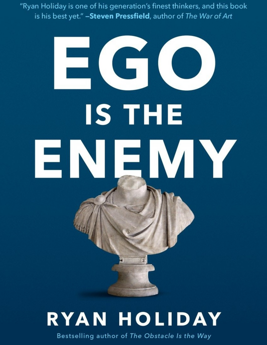 Ego is the Enemy by Ryan Holiday PDF Ebook - Download Delight
