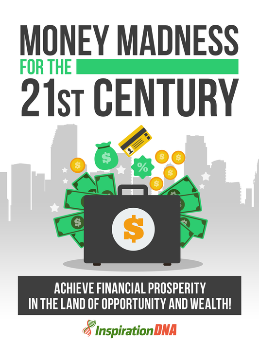 Money Madness: How to Achieve Financial Prosperity in the 21st Century - Download Delight