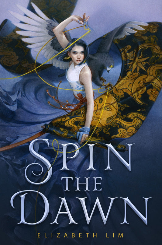Spin the Dawn by Elizabeth Lim - Download Delight