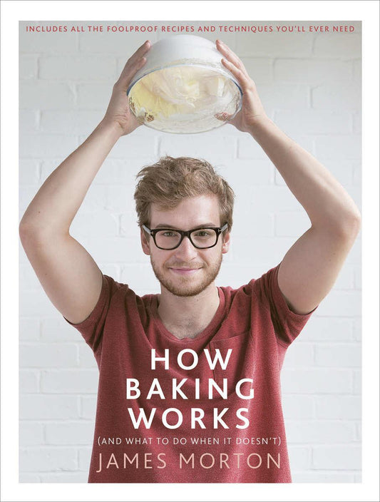 How Baking Works with Foolproof Recipes by James Morton - Download Delight