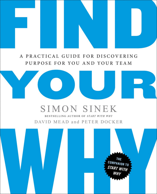 Find Your Why A Practical Guide for Discovering Purpose - Download Delight