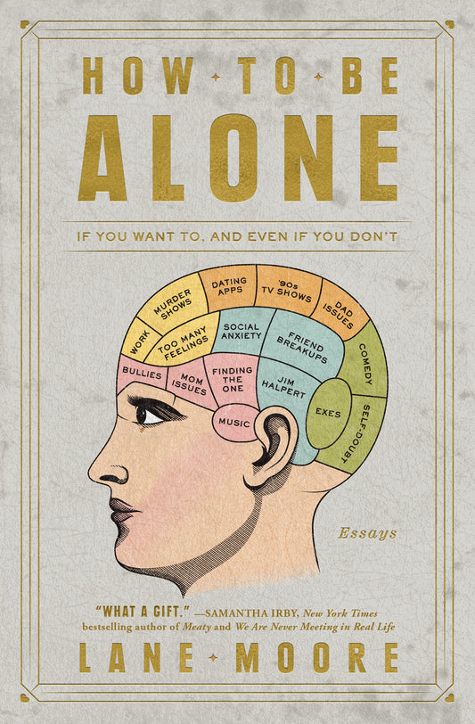 How to Be Alone by Lane Moore - Download Delight