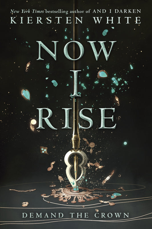 Now I Rise (Demand the Throne) by Kiersten White - Download Delight